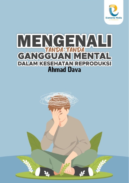 Mengenali Tanda-tanda Gangguan Mental dalam Kesehatan Reproduksi